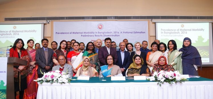 Dissemination of Prevalence of Maternal Morbidity in Bangladesh, 2016: A National Estimation Preliminary Results