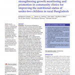 Protocol for a quasiexperimental study testing the effectiveness of strengthening growth monitoring and promotion in community clinics for improving the nutritional status of under-two children in rural Bangladesh