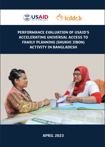 PERFORMANCE EVALUATION OF USAID’S  ACCELERATING UNIVERSAL ACCESS TO  FAMILY PLANNING (SHUKHI JIBON)  ACTIVITY IN BANGLADESH
